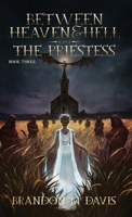 Between Heaven & Hell The Priestess: The Priestess B0FKBTL1FW Book Cover