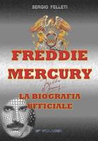 Freddie Mercury - La Biografia Ufficiale: Secondo Volume 1099022053 Book Cover