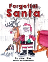 Forgetful Santa and other short stories 0578184419 Book Cover