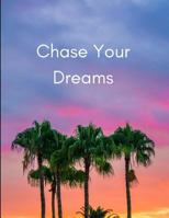 Chase Your Dreams: Job Change Journal/Planner for Switching Careers And Making The Transition To A New Life 1720260877 Book Cover