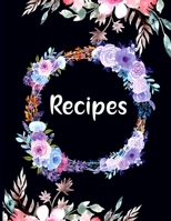 Recipes : Favorite Recipes and Meals Floral Vintage Flowers,color Ful with Lots of Ingredients List,stylist Book Cover,(8. 5 X 11 )with 100 Beautiful Pages,soft Cover,Collect the Recipes You Love in Y 1659651522 Book Cover