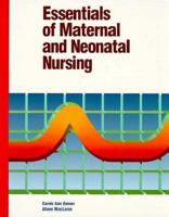 Essentials of Maternal and Neonatal Nursing 0874344719 Book Cover