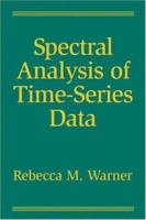 Spectral Analysis of Time-Series Data 1572303387 Book Cover