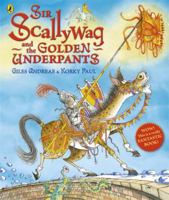 Sir Scallywag and the Golden Underpants 0723281483 Book Cover
