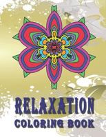 RELAXATION Coloring Book: High Quality Mandala Coloring Book, Relaxation And Meditation Coloring Book 1790367484 Book Cover