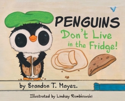 Penguins Don't Live in the Fridge! 1953515002 Book Cover