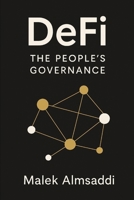 DeFi - The People's Governance (DeFi - The People's Money) B0FNKH6F23 Book Cover