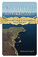 The Northern Earldoms: Orkney and Caithness from AD 870 to 1470 1912476819 Book Cover
