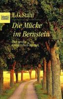 Die Mücke im Bernstein. Ein Ostpreußenroman. 3404129520 Book Cover