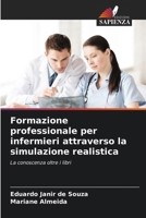 Formazione professionale per infermieri attraverso la simulazione realistica (Italian Edition) 6208126029 Book Cover