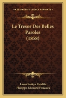 Le Tresor Des Belles Paroles (1858) 116681372X Book Cover
