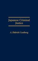 Japanese Criminal Justice 0275933555 Book Cover