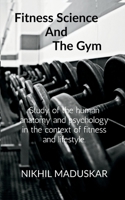 Fitness Science and The Gym 1648924077 Book Cover