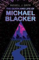 The Death and Life of Michael Blacker 1848979231 Book Cover