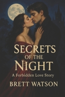 Secrets Of The Night: A Forbidden Love Story: Love Story B0F1V4CXMZ Book Cover