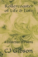 Rollercoaster of Life & Love: A Collection of Poems B0F8BVXTGC Book Cover