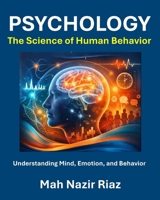 Psychology: The Science of Human Behavior B0G8CT8NVC Book Cover
