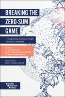 Breaking the Zero-Sum Game: Transforming Societies Through Inclusive Leadership (Building Leadership Bridges) 178743186X Book Cover