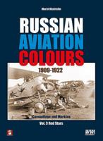 Russian Aviation Colours 1909-1922: Volume 3 - Red Stars 8365281643 Book Cover