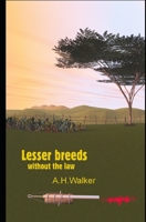 Lesser breeds without the law B09KF63SCG Book Cover