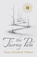 The Thorny Path 1916572782 Book Cover