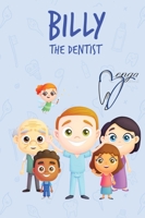 Billy The Dentist 0578853655 Book Cover
