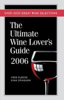 The Ultimate Wine Lover's Guide 2006: Over 1000 Great Wine Selections (Ultimate Wine Lover's Guide) 1402728158 Book Cover