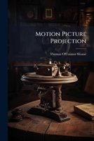 Motion Picture Projection 1176860348 Book Cover