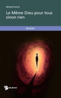 Le Même Dieu pour tous sinon rien (French Edition) 2342051387 Book Cover