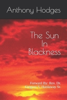The Sun In Blackness B0D745VVHD Book Cover
