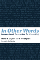 In Other Words: Incarnational Translation for Preaching 080284037X Book Cover