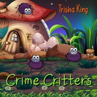 Crime Critters B0C9S8P6LT Book Cover