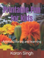 Printable Fun for kids: Animal coloring and learning B0CRF4G7MD Book Cover