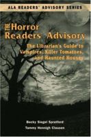 Horror Readers' Advisory: The Librarian's Guide to Vampires, Killer Tomatoes, and Haunted Houses (Ala Readers' Advisory Series) 0838908713 Book Cover