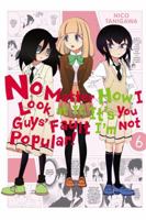 No Matter How I Look at It, It's You Guys' Fault I'm Not Popular!, Vol. 6 0316259411 Book Cover