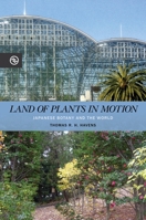 Land of Plants in Motion: Japanese Botany and the World 0824889738 Book Cover