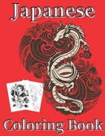 Japanese Coloring Book: Art Books for Adults and Teens-Best Colored Magazines full of Anti-Stress Coloring Pages-Funny Interior from Japan full of Animal Anime Tattoo Design and More B08P8HJ3N9 Book Cover