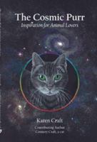 The Cosmic Purr: Inspiration For Animal Lovers 0615253105 Book Cover