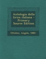 Antologia della lirica italiana - Primary Source Edition 1022223623 Book Cover