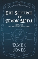 The Scourge of Demon Metal: Winter of Ghosts book 5 1951023129 Book Cover