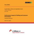 Performance Impact of Selling and Customer Orientation: Literature Review 3346180514 Book Cover