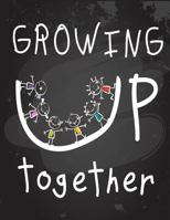 Growing Up Together: Math 1/2 Square Graph Paper Pages and White Paper 1795806761 Book Cover