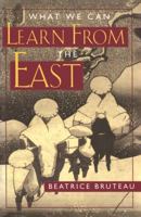 What We Can Learn From the East 0824514572 Book Cover