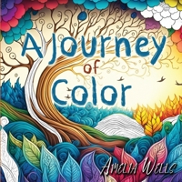 A Journey of Color: An Adult Coloring Book 1946501573 Book Cover