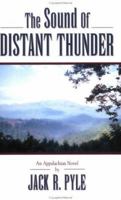 The Sound of Distant Thunder: An Appalachian Novel 096636662X Book Cover
