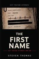THE FIRST NAME: Exit Fracture Novel B0H1KYGQCN Book Cover