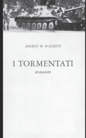 I Tormentati (Italian Edition) 1980680442 Book Cover