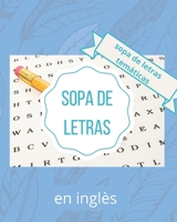 Sopa de Letras: en inglès, libro de sopa de letras para niños y adolescentes, aprendices de ingles, con Juegos temáticos para Aprender Inglés. 40 rompecabezas. (Spanish Edition) B086G2JXB3 Book Cover