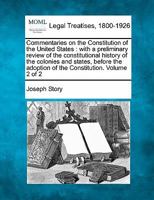 Commentaries On The Constitution Of The United States; Volume 2 1240147589 Book Cover