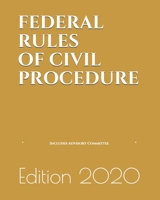 FEDERAL RULES OF CIVIL PROCEDURE: Includes Advisory Committee Notes | (LAST EDITION) 1657872572 Book Cover